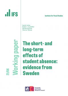 IFS WP2021/06: The short- and long-term effects of student absence: evidence from Sweden